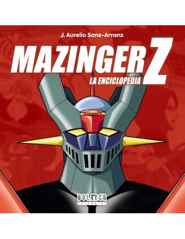 Mazinger Z La Enciclopedia