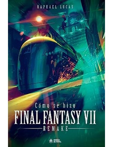 Como se hizo Final Fantasy VII y...