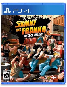Skinny and Franko: Fist of...