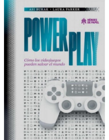 Power Play. Cómo los Videojuegos...